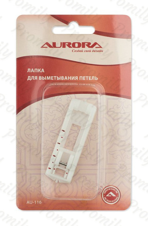 Лапка для выметывания петель Aurora (AU-116) от магазина Promily в Нальчике